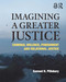 Imagining a Greater Justice (Criminal Violence, Punishment and Relational Justice) by Samuel H. Pillsbury, 9781138354197