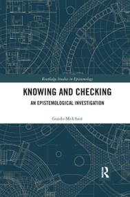 Knowing and Checking (An Epistemological Investigation) - 9781032178172 by Guido Melchior, 9781032178172