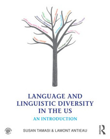 Language and Linguistic Diversity in the US (An Introduction) - 9780415806688 by Susan Tamasi, Lamont Antieau, 9780415806688