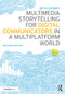 Multimedia Storytelling for Digital Communicators in a Multiplatform World - 9781138332560 by Seth Gitner, 9781138332560