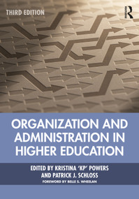 Organization and Administration in Higher Education - 9781032225241 by Kristina 'KP' Powers, Patrick J. Schloss, 9781032225241