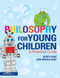 Philosophy for Young Children (A Practical Guide) by Berys Gaut, Morag Gaut, 9780415619745