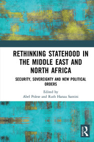 Rethinking Statehood in the Middle East and North Africa (Security, Sovereignty and New Political Orders) - 9780367662325 by Abel Polese, Ruth Hanau Santini, 9780367662325