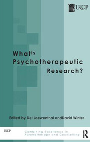 What is Psychotherapeutic Research? - 9781855753013 by Del Loewenthal, David Winter, 9781855753013