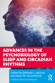 Advances in the Psychobiology of Sleep and Circadian Rhythms - 9781032284590 by Melinda L. Jackson, Sean P.A Drummond, 9781032284590