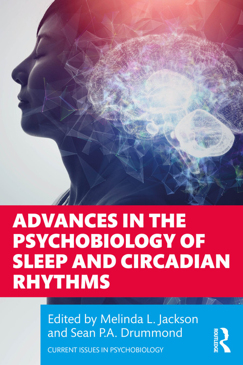 Advances in the Psychobiology of Sleep and Circadian Rhythms - 9781032284590 by Melinda L. Jackson, Sean P.A Drummond, 9781032284590