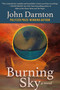 Burning Sky (A Novel) - 9781648210242 by John Darnton, 9781648210242