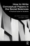 How to Write Conceptual Papers in the Social Sciences (A Practical Guide for Students) by Jon-Arild Johannessen, Bjørn Olsen, 9781032599816