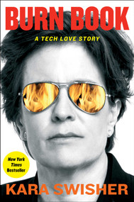 Burn Book (A Tech Love Story) by Kara Swisher, 9781982163891