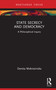State Secrecy and Democracy (A Philosophical Inquiry) by Dorota Mokrosinska, 9780367539238