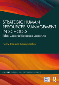 Strategic Human Resources Management in Schools (Talent-Centered Education Leadership) by Henry Tran, Carolyn Kelley, 9781032598017