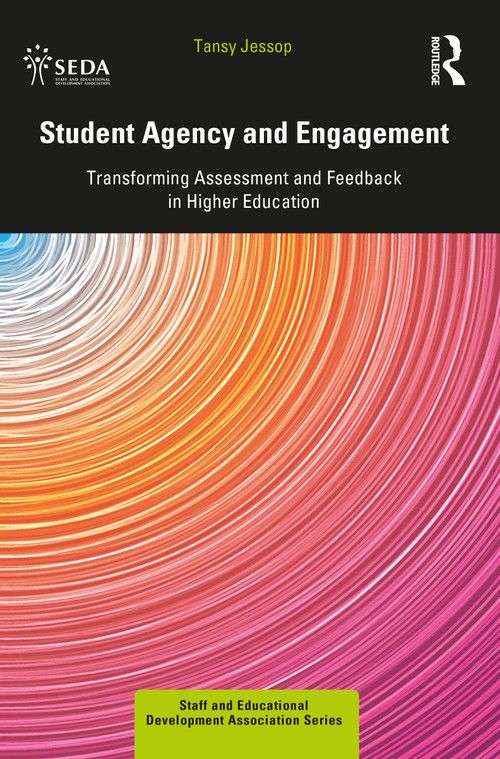 Student Agency and Engagement (Transforming Assessment and Feedback in Higher Education) - 9780367366711 by Tansy Jessop, 9780367366711