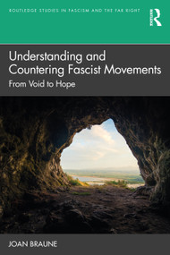 Understanding and Countering Fascist Movements (From Void to Hope) - 9780367696986 by Joan Braune, 9780367696986