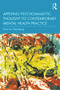 Applying Psychoanalytic Thought to Contemporary Mental Health Practice by Paul Ian Steinberg, 9781032060705