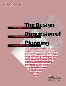 The Design Dimension of Planning (Theory, content and best practice for design policies) by Matthew Carmona, John Punter, 9780415512282