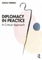 Diplomacy in Practice (A Critical Approach) by Johan Verbeke, 9781032287089