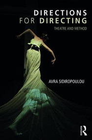 Directions for Directing (Theatre and Method) - 9780415789288 by Avra Sidiropoulou, 9780415789288