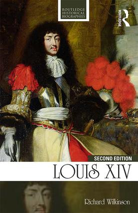 Louis XIV - 9781138944169 by Richard Wilkinson, 9781138944169