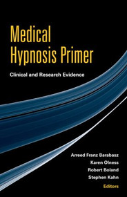 Medical Hypnosis Primer (Clinical and Research Evidence) - 9780415871785 by Arreed Franz Barabasz, Karen Olness, Robert Boland, Stephen Kahn, 9780415871785