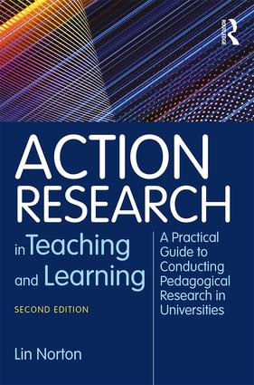 Action Research in Teaching and Learning (A Practical Guide to Conducting Pedagogical Research in Universities) - 9781138551466 by Lin Norton, 9781138551466