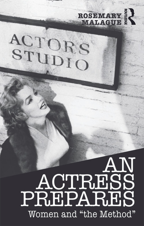 An Actress Prepares (Women and "the Method") - 9780415681575 by Rosemary Malague, 9780415681575
