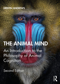 The Animal Mind (An Introduction to the Philosophy of Animal Cognition) - 9781138559578 by Kristin Andrews, 9781138559578