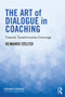 The Art of Dialogue in Coaching (Towards Transformative Exchange) - 9781138543553 by Reinhard Stelter, 9781138543553