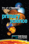 The Art of Teaching Primary School Science by Vaille Dawson, Grady Venville, 9781741752892