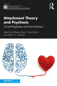 Attachment Theory and Psychosis (Current Perspectives and Future Directions) - 9781138956759 by Katherine Berry, Sandra Bucci, Adam N. Danquah, 9781138956759
