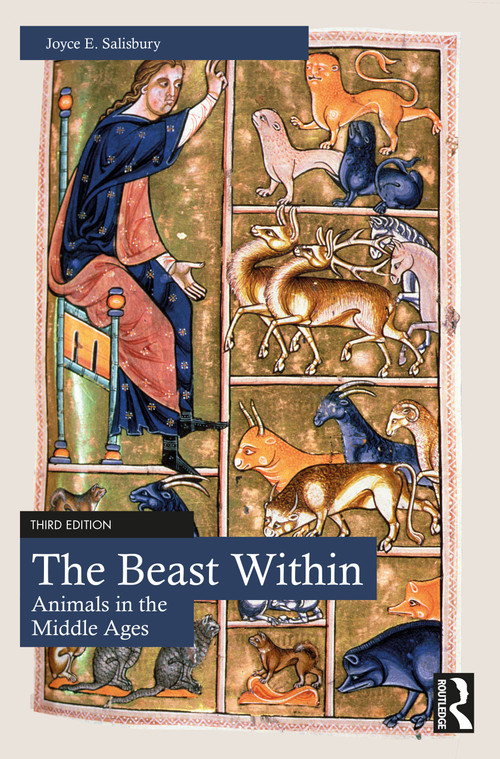 The Beast Within (Animals in the Middle Ages) by Joyce E. Salisbury, 9781032149493
