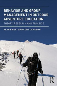 Behavior and Group Management in Outdoor Adventure Education (Theory, research and practice) - 9781138935259 by Alan Ewert, Curt Davidson, 9781138935259