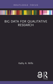 Big Data for Qualitative Research - 9781032288789 by Kathy A. Mills, 9781032288789