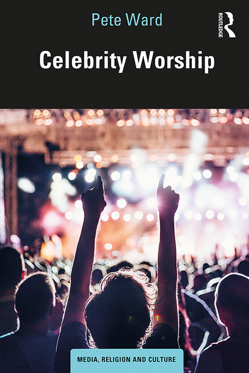 Celebrity Worship - 9781138587090 by Pete Ward, 9781138587090