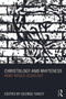 Christology and Whiteness (What Would Jesus Do?) - 9780415699983 by George Yancy, 9780415699983