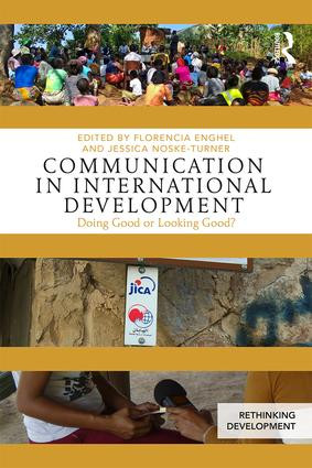 Communication in International Development (Doing Good or Looking Good?) - 9781138569928 by Florencia Enghel, Jessica Noske-Turner, 9781138569928