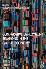 Comparative Employment Relations in the Global Economy - 9781138683020 by Carola Frege, John Kelly, 9781138683020
