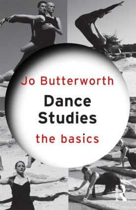 Dance Studies: The Basics - 9780415582551 by Jo Butterworth, 9780415582551
