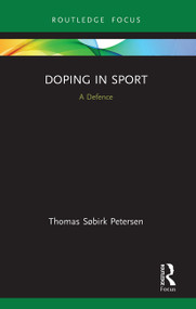 Doping in Sport (A Defence) - 9780367528317 by Thomas Søbirk Petersen, 9780367528317