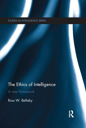 The Ethics of Intelligence (A new framework) - 9781138650312 by Ross W. Bellaby, 9781138650312