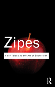 Fairy Tales and the Art of Subversion - 9780415610254 by Jack Zipes, 9780415610254