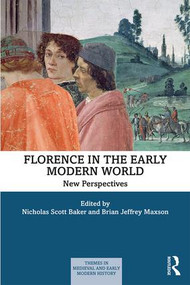 Florence in the Early Modern World (New Perspectives) - 9781138313316 by Nicholas Scott Baker, Brian J. Maxson, 9781138313316
