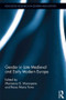 Gender in Late Medieval and Early Modern Europe - 9781138920699 by Marianna Muravyeva, Raisa Maria Toivo, 9781138920699