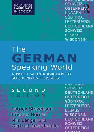 The German-Speaking World (A Practical Introduction to Sociolinguistic Issues) - 9781138858428 by Patrick Stevenson, Kristine Horner, Nils Langer, Gertrud Reershemius, 9781138858428