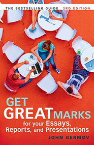 Get Great Marks for Your Essays, Reports, and Presentations - 9781741754520 by John Germov, 9781741754520
