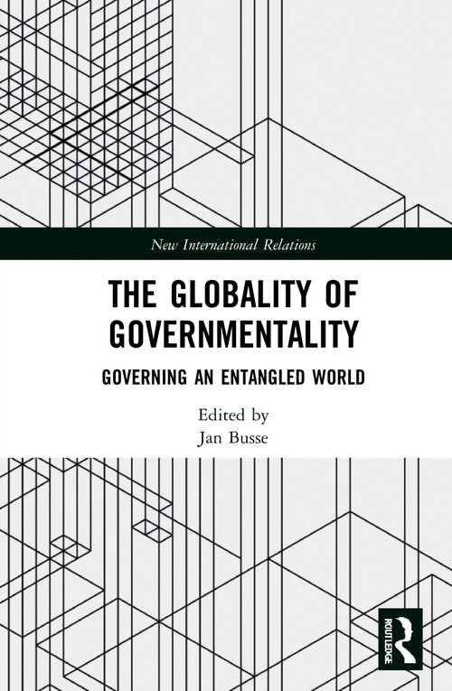 The Globality of Governmentality (Governing an Entangled World) - 9781032002897 by Jan Busse, 9781032002897