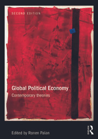 Global Political Economy (Contemporary Theories) by Ronen Palan, 9780415694117