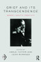 Grief and Its Transcendence (Memory, Identity, Creativity) by Adele Tutter, Léon Wurmser, 9781138812871