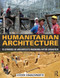 Humanitarian Architecture (15 stories of architects working after disaster) by Esther Charlesworth, 9780415818674