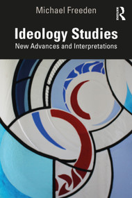 Ideology Studies (New Advances and Interpretations) by Michael Freeden, 9781032029856