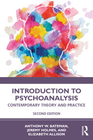 Introduction to Psychoanalysis (Contemporary Theory and Practice) - 9780367375713 by Anthony W. Bateman, Jeremy Holmes, Elizabeth Allison, 9780367375713